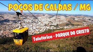 POÇOS DE CALDAS / SP - TELEFÉRICO do Morro do CRISTO REDENTOR -