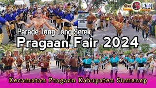PARADE TONG TONG SEREK SE KECAMATAN PRAGAAN DALAM RANGKA PRAGAAN FAIR 2024