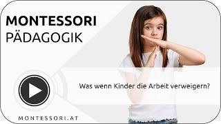 Was wenn Kinder die Arbeit verweigern? [Österreichische Montessori-Akademie | Montessori-Ausbildung]