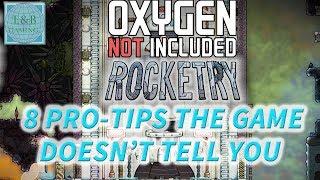 8 PRO-TIPS THE GAME DOES NOT TELL YOU - Oxygen Not Included Tutorial / Guide