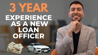 My First 3 Years Of Being A Loan Officer (Honest Experience)