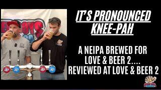 Homebrew NEIPA Recipe and Review from Love & Beer 2 - It's Pronounced Knee-Pah!