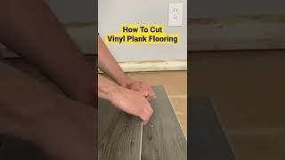 How To Cut Vinyl Plank Flooring