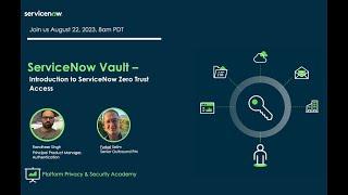 Platform Privacy & Security Academy: Introduction to ServiceNow Zero Trust Access​