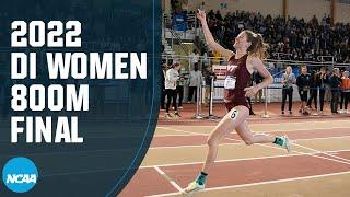 Women's 800m - 2022 NCAA Indoor Track and Field Championships