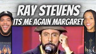 MY GOSH!| FIRST TIME HEARING Ray Stevens - "It's Me Again Margaret REACTION