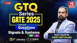 GTQ Series | GATE 2025 | Signals & Systems | EE, EC | MADE EASY