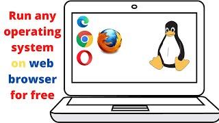 How to Run any operating system on web Brower for free