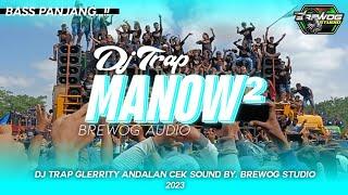 DJ MANOW² WEDUSAN  TRAP GLERRITY BASS PANJANG - VIRAL 2023