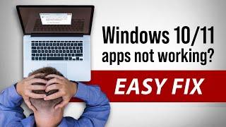 Windows 10 and 11 Apps Not Working? Here’s an Easy Fix!