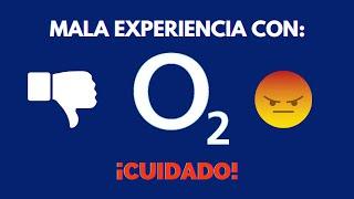 MALA EXPERIENCIA CON OPERADORA O2 | MUCHO CUIDADO ️