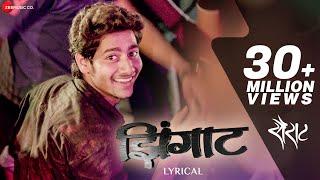 Zingaat - Lyrical Video | Sairat | Ajay Atul | Nagraj Manjule