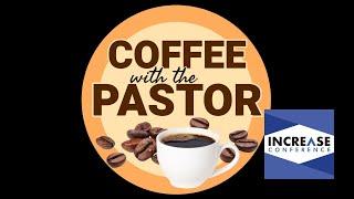 Increase Conference: Coffee With The Pastor - Technology