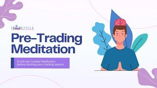 Day Trading Meditation (before you start trading)