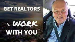 How To Get Realtors To Work With You [2024] | Mortgage Loan Officers & Mortgage Brokers WATCH THIS!