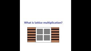 What Is Lattice Multiplication?