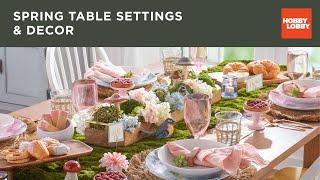 Spring Table Settings & Decor | Hobby Lobby®