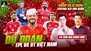 DỰ ĐOÁN NGOẠI HẠNG ANH VÀ ĐT VIỆT NAM | WE SPEAK FOOTBALL | BLV QUANG HUY | BLV ANH QUÂN