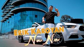 Erik Karoyan - Na Na 2024 #New