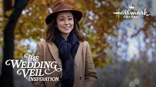 On Location - The Wedding Veil Inspiration - Hallmark Channel