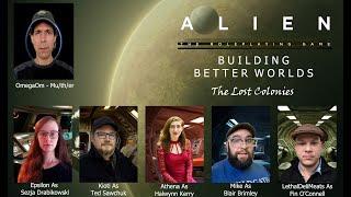 Alien RPG Building Better Worlds -The Lost Colonies - Home Sweet Home Part 1