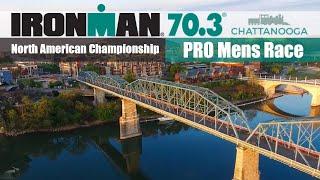 IRONMAN70.3 NORTH AMERICAN CHAMPIONSHIP CHATTANOOGA - Pro Men Race