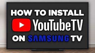 How to Install YouTube TV on Samsung Smart TV (2025) - Full Guide