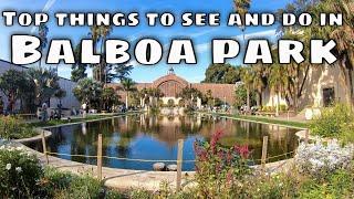 Top Things to See and Do in Balboa Park: San Diego California