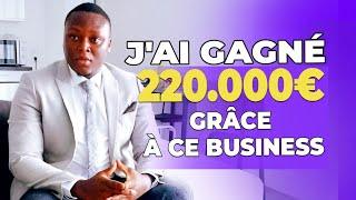 220 000€ avec ce business en ligne en 1 heure/jour : Gagner de l'argent même depuis l'Afrique