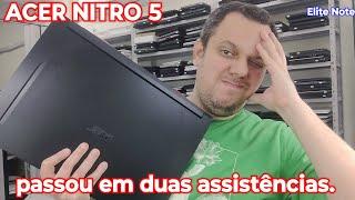 ACER NITRO 5 LIGA E DESLIGA, DOIS DEFEITOS, JA PASSOU NA MÃO DE DUAS ASSISTÊNCIA VIROU DESAFIO.