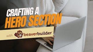 How to Create a Hero Section in Beaver Builder