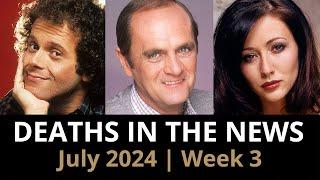 Who Died: July 2024 Week 3 | News