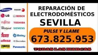 Reparacion Electrodomesticos Sevilla - Tel.673.825.953