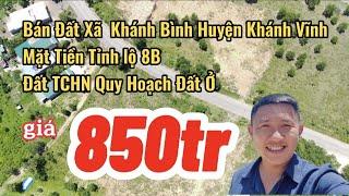 Bán Đất Khánh Bình Khánh Vĩnh|Thôn Bến Khế  Mặt Tiền Tỉnh Lộ 8B|Nha Trang Nhà Đất Khánh Hòa