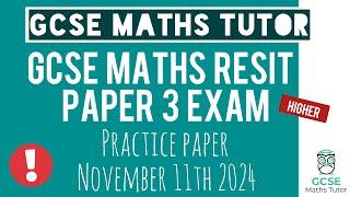 Practice Paper 3 | Higher GCSE Maths Resit Exam 11th November 2024 | TGMT