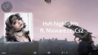 Hvh highlights | ft. Nixware.cc | Cs2