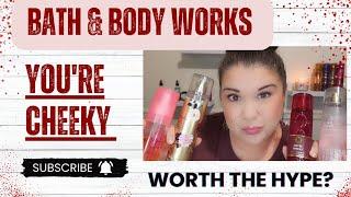 Bath & Body Works 'You're Cheeky': Is It Worth It? FULL review & Comparison!!