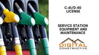 Gas and Service Station Equipment Contractor License: C-61/D-40 Contractor - CSLB License Guide!