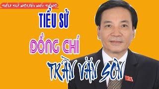 Tiểu sử Đồng chí TRẦN VĂN SƠN - Phó Chủ nhiệm Văn phòng Chính phủ