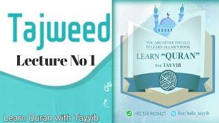 Tajweed Course | Lecture No 1 | Learn Quran with Tayyib