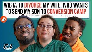 AITA To Divorce My Wife, Who Wants To Send Our Son To Conversion Camp & More (Reddit Stories) Ep.153