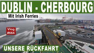 #664 Parken in Dublin | Fährfahrt Dublin-Cherbourg | Unsere Erfahrung mit Irish Ferries