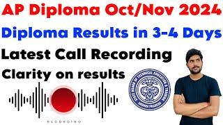 Diploma Results in 3-4 Days | Latest Call Recording | AP Diploma Oct/Nov 2024 | Clarity on results