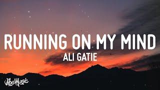 Ali Gatie - Running On My Mind (Lyrics)