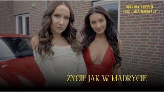 Monika Copper ft. Mia Mosgała- Życie Jak W Madrycie (Official Video)