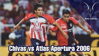 •Chivas vs Atlas 3-1 apertura 2006• | SOLO CHIVAS