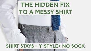 The Hidden Fix to a Messy Shirt - Our Shirt Stays Y+ No Sock.