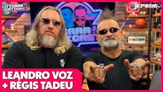 LEANDRO VOZ E REGIS TADEU - TICARACATICAST | EP 516