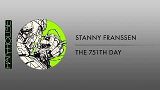 Stanny Franssen - The 751th Day (Harthouse)