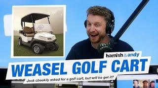 Weasel Golf Cart | Hamish & Andy